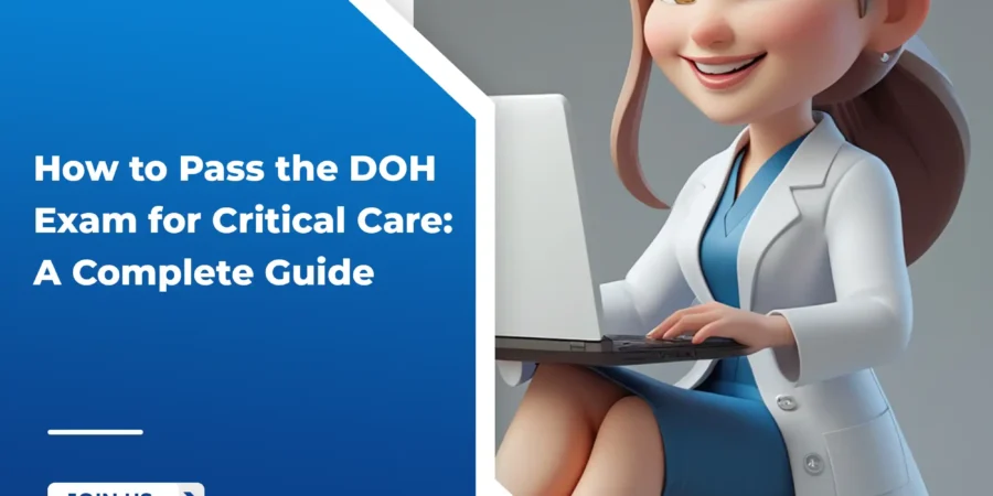 How to Pass the DOH Exam for Critical Care: A Complete Guide