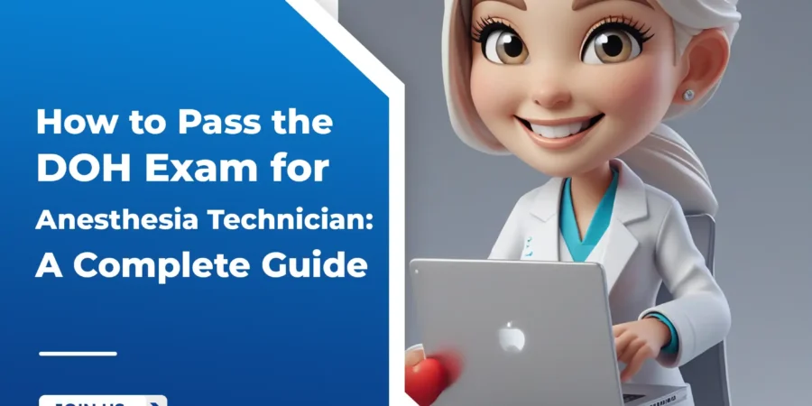 How to Pass the DOH Exam for Anesthesia Technician: A Complete Guide